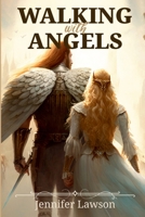Walking with Angels 138738452X Book Cover