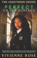 Perfect on the Surface: Power, Betrayal, and the Fight for Truth (Crestwood Academy) B0DX116MND Book Cover