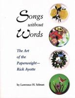 Songs Without Words: The Art of the Paperweight 0933756232 Book Cover