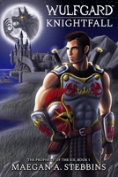 Wulfgard: Knightfall 0972734139 Book Cover