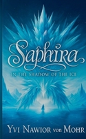 Saphira: In the Shadow of the Ice (German Edition) 381922887X Book Cover