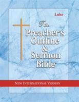 The Preacher's Outline & Sermon Bible: Luke: New International Version 1574070797 Book Cover