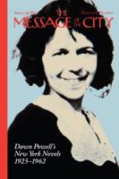 The Message of the City: Dawn Powell’s New York Novels, 1925–1962 0804040680 Book Cover