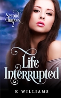 Life Interrupted (Second Chances) B085RNL2HR Book Cover