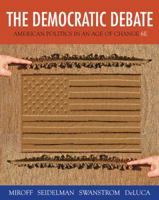 The Democratic Debate: An Introduction to American Politics 1133604390 Book Cover