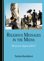 Religious Messages in the Media: Mission Impossible? 1527562905 Book Cover
