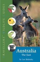 Australia ? The East: Traveller's Wildlife Guide (Travellers' Wildlife Guides) 1623716330 Book Cover