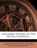Columbia Studies In The Social Sciences... 1341535932 Book Cover