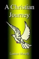 A Christian Journey 1418404373 Book Cover