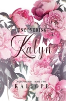 Uncovering Kalyn 1964539056 Book Cover