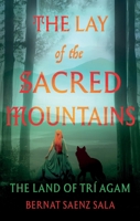The Lay of the Sacred Mountains 1805143999 Book Cover