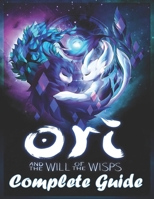 Ori And The Will Of The Wisps: COMPLETE GUIDE: Everything You Need To Know About Stardew Valley Game; A Detailed Guide B08Y4LBWW9 Book Cover