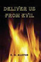 And Deliver Us from Evil 1792048319 Book Cover