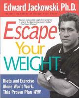 Escape Your Weight: How to Win at Weight Loss 0312311990 Book Cover