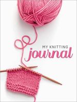 My Knitting Journal 1641780754 Book Cover