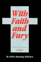 With Faith and Fury 0879752807 Book Cover