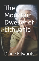 The Mountain Dweller of Lithuania B0FD7P9F4Q Book Cover