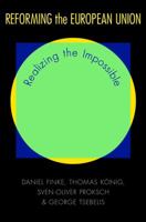 Reforming the European Union: Realizing the Impossible 0691153922 Book Cover