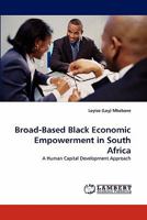 Broad-Based Black Economic Empowerment in South Africa 3843380198 Book Cover
