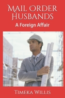 Mail Order Husbands: A Foreign Affair B08F6TXV5Z Book Cover