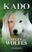 Die Augen des Wolfes: Kado 2 3749407428 Book Cover