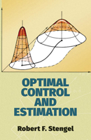 Optimal Control and Estimation (Dover Books on Advanced Mathematics) 0486682005 Book Cover