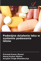 Podwójne dzialanie leku w systemie podawania leków (Polish Edition) 6630020618 Book Cover