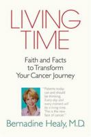 Living Time: Faith and Facts to Transform Your Cancer Journey 0553804618 Book Cover