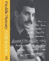 A Life in Lyrics: The Official Creative Legacy of Freddie Mercury 0063447703 Book Cover