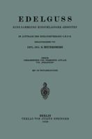 Edelguss: Eine Sammlung Einschlagiger Arbeiten 3642901107 Book Cover