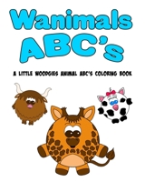 Wanimals ABC's: A little woodgies animal ABC's coloring book B098JVZVGF Book Cover