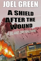 A Shield after the Wound B08B7KFFZZ Book Cover