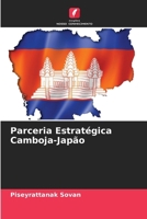 Parceria Estratégica Camboja-Japão (Portuguese Edition) 6209697151 Book Cover