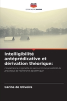 Intelligibilité antéprédicative et dérivation théorique 6207285875 Book Cover