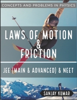 LAWS OF MOTION AND FRICTION: MECHANICS (CONCEPTS AND PROBLEMS IN PHYSICS) B084DGPZQW Book Cover