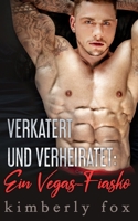 Verkatert und verheiratet: Ein Vegas-Fiasko (German Edition) B0F2FF3VBT Book Cover