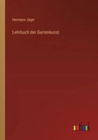 Lehrbuch der Gartenkunst (German Edition) 3368531700 Book Cover