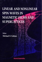 Linear and Nonlinear Spin Waves in Magnetic Films and Superlattices 981021006X Book Cover