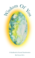 Wisdom Of You: A Handbook for Personal Transformation 0648127745 Book Cover