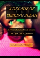 A Decade of Seeking Allah 0244379440 Book Cover