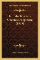 Introduction Aux Oeuvres De Spinoza (1843) 114842167X Book Cover