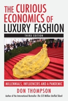 The Curious Economics of Luxury Fashion: Millennials, Influencers and a Pandemic 1777563208 Book Cover