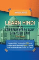 Learn Hindi for Beginners Easily & in Your Car! Phrases Edition! Contains over 500 Hindi Language Words & Phrases! Level 1! Master Hindi Vocabulary & ... 500 Hindi Language Words & Phrases! Level 1!: 161704444X Book Cover