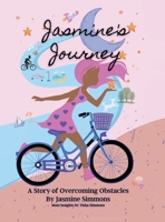 Jasmine's Journey: A Story of Overcoming Obstacles B0CBDJL8QL Book Cover
