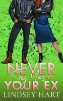 Never Say Yes To Your Ex (I said Yes) B0GZZRGLLX Book Cover