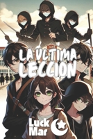 La Última Lección (Spanish Edition) B0DVZFGNYH Book Cover