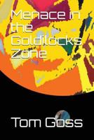 Menace in the Goldilocks Zone 1980988609 Book Cover