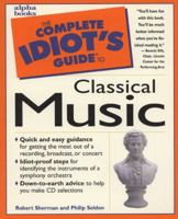 The complete idiot's guide to classical music, c1997 0028616340 Book Cover