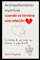 El Acompañamiento Espiritual en el duelo por separación: Para recuperar la alegría de vivir B09CRLXWMM Book Cover