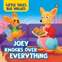 Little Tales Big Values: Joey Knocks Over Everything: Delightful Stories Instilling Values and Morals Book for 3+ [Penguin Early Learning Series] 9815233424 Book Cover
